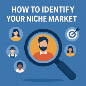 How to Identify Your Niche Market (Step-by-Step Guide for Entrepreneurs)